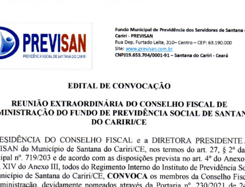 Edital de Convocação – Reunião do Conselho Fiscal e de Administração do Fundo de Previdência Social de Santana do Cariri/CE – Dia 19/11/2021
