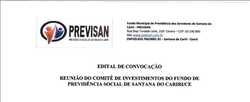 Edital de Convocação de Reunião do Comitê de Investimentos do Fundo de Previdência Social de Santana do Cariri/CE – Dia 29/02/2024.