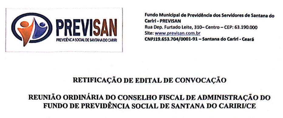 Edital de Convocação de Reunião do Conselho fiscal do Fundo de Previdência Social de Santana do Cariri/CE – Dia 07/05/2024.