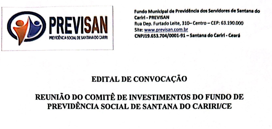 Edital de Convocação de Reunião do comitê de investimentos do Fundo de Previdência Social de Santana do Cariri/CE – Dia 03/05/2024