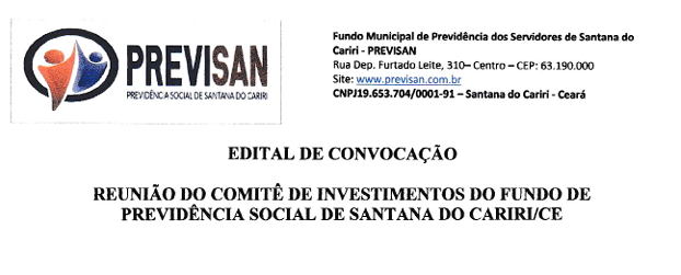 Edital de Convocação de Reunião do comitê de investimentos do Fundo de Previdência Social de Santana do Cariri/CE – Dia 05/06/2024