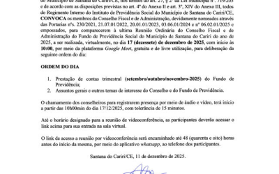Edital de Convocação – Reunião Ordinária do Conselho Fiscal de Administração do Fundo de Previdência Social de Santana do Cariri/CE